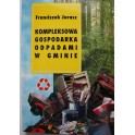 Kompleksowa gospodarka odpadami w gminie Franciszek Jurasz